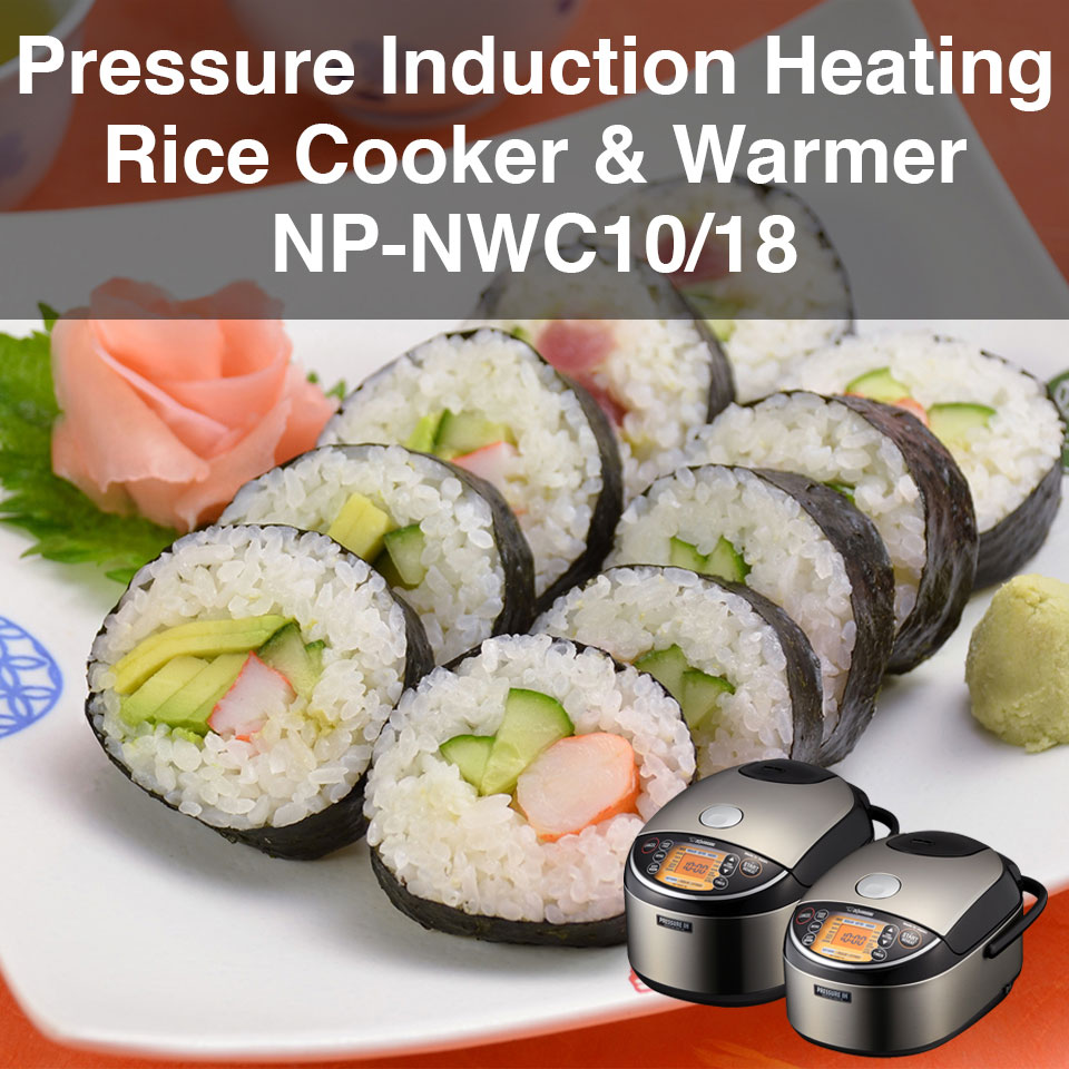 Pressure Induction Heating Rice Cooker & Warmer NP-NWC10/18